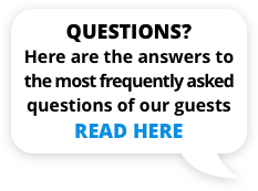 Questions? Here are the answers to the most frequently asked questions of our guests - Read Here